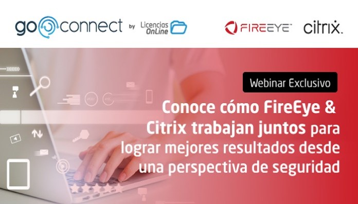 Licencias Online, FireEye y Citrix lo invitan a un webinar exclusivo