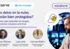 Tus datos en la nube, ¿están bien protegidos? Tus datos en la nube, ¿están bien protegidos?